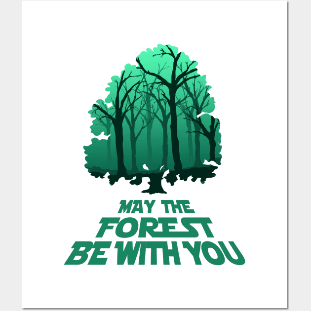 May The Forest Be With You - Wicked Design Wall Art by Frontoni